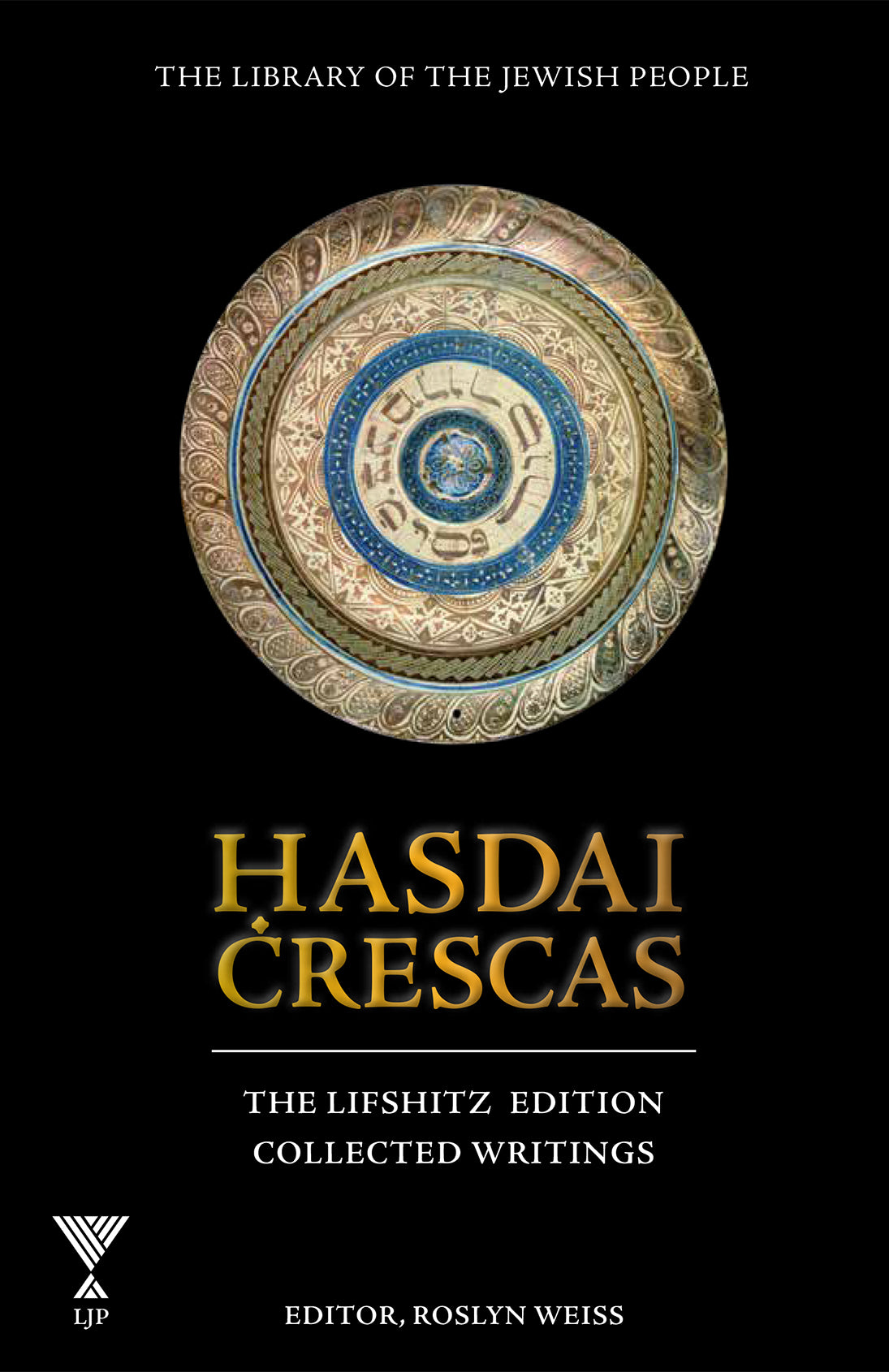Ḥasdai Crescas Collected Writings
